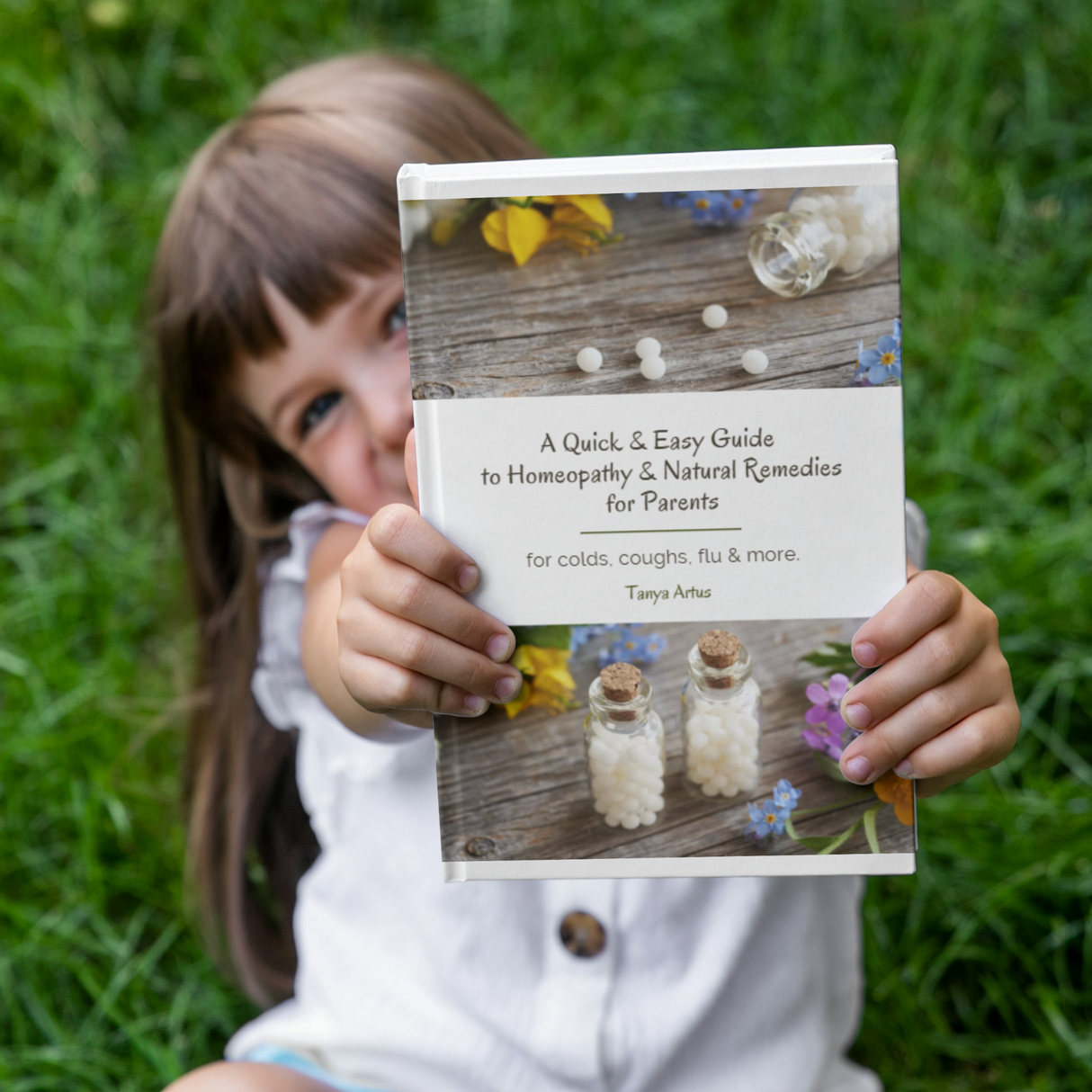 Quick & Easy Guide to Homeopathic & Natural Remedies for Parents